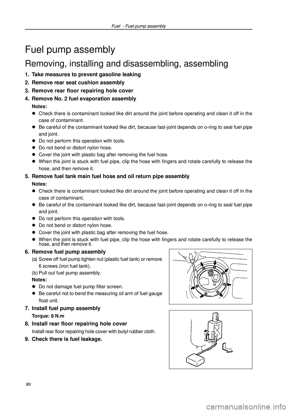 GEELY FC 2008 Workshop Manual Fuel - Fuel pump assemblyFuel pump assemblyRemoving, installing and disassembling, assembling1. Take measures to prevent gasoline leaking
2. Remove rear seat cushion assembly
3. Remove rear floor rep GEELY FC 2008 Workshop Manual Fuel - Fuel pump assemblyFuel pump assemblyRemoving, installing and disassembling, assembling1. Take measures to prevent gasoline leaking
2. Remove rear seat cushion assembly
3. Remove rear floor rep