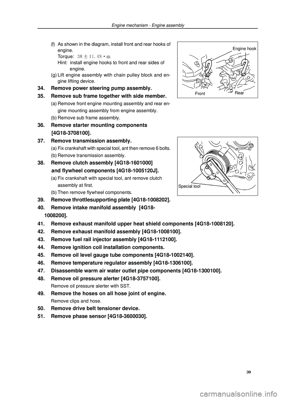 GEELY FC 2008 Workshop Manual 34. Remove power steering pump assembly.
35. Remove sub frame together with side member.(a) Remove front engine mounting assembly and rear en-
gine mounting assembly from engine assembly.
(b) Remove s GEELY FC 2008 Workshop Manual 34. Remove power steering pump assembly.
35. Remove sub frame together with side member.(a) Remove front engine mounting assembly and rear en-
gine mounting assembly from engine assembly.
(b) Remove s