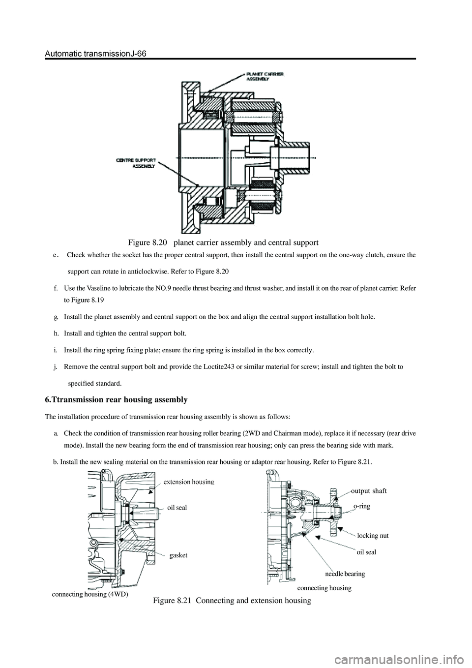 GREAT WALL HOVER 2006 Service Repair Manual connecting housing (4WD)connecting housing
Figure 8.20 planet carrier assembly and central support
eCheck whether the socket has the proper central support, then install the central support on the o GREAT WALL HOVER 2006 Service Repair Manual connecting housing (4WD)connecting housing
Figure 8.20 planet carrier assembly and central support
eCheck whether the socket has the proper central support, then install the central support on the o