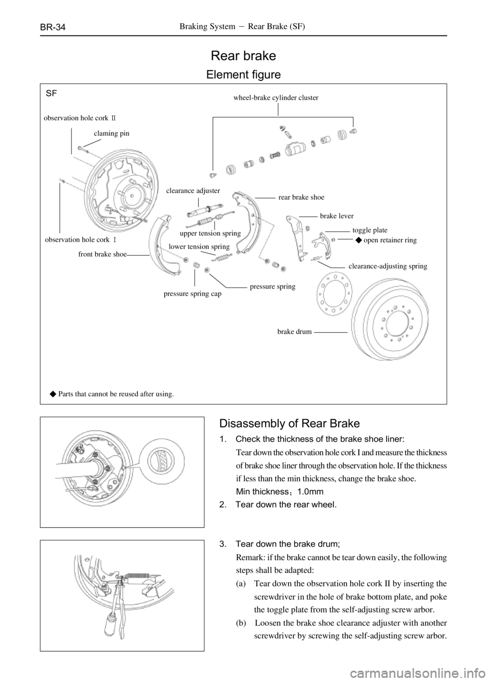 GREAT WALL SAFE 2006 Service Manual BR-34
Rear brake
Element figure
Parts that cannot be reused after using.wheel-brake cylinder cluster
observation hole cork
claming pin
observation hole cork
front brake shoe
pressure spring caplowe GREAT WALL SAFE 2006 Service Manual BR-34
Rear brake
Element figure
Parts that cannot be reused after using.wheel-brake cylinder cluster
observation hole cork
claming pin
observation hole cork
front brake shoe
pressure spring caplowe
