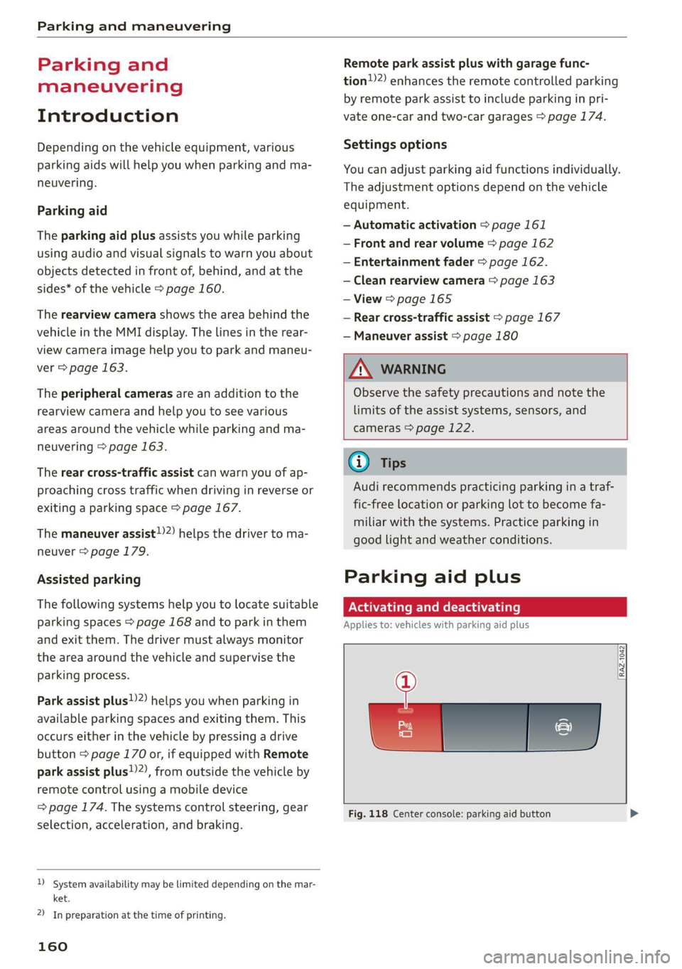 AUDI A6 2021  Owner´s Manual Parking and maneuvering 
  
Parking and 
maneuvering 
Introduction 
Depending on the vehicle equipment, various 
parking aids will help  you when parking and ma- 
neuvering. 
Parking aid 
The parking 