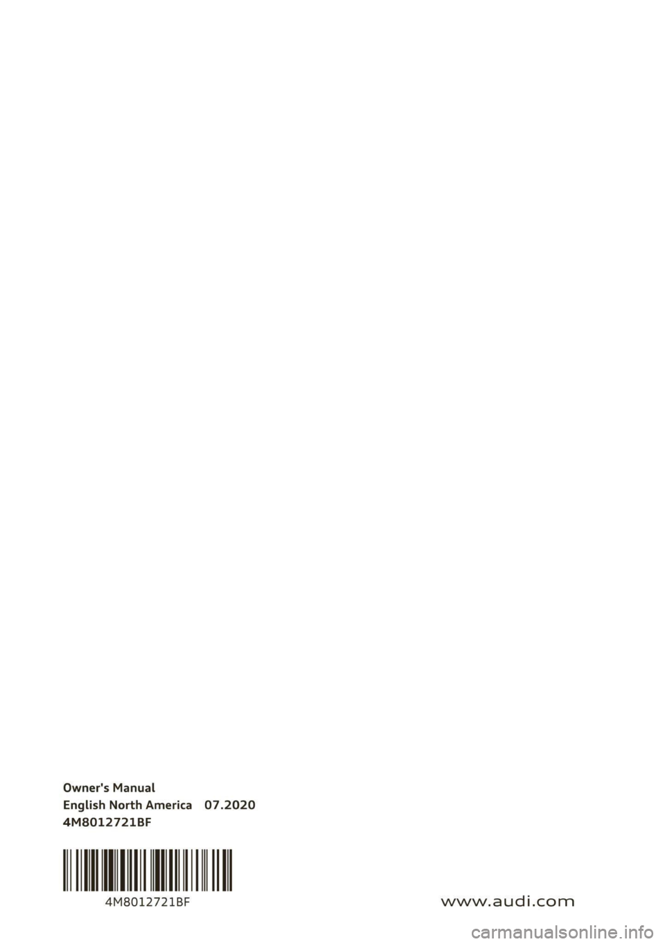 AUDI Q8 2021  Owner´s Manual Owner's Manual 
English North America 07.2020 
4M8012721BF 
4M8012721BF 
                                 
www.audi.com  