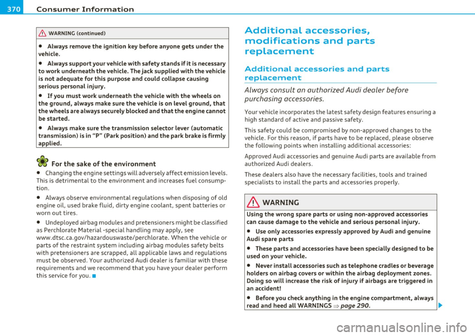 AUDI Q7 2011  Owner´s Manual ___ C=-.:: o...:.n...:. s =-.:: u:..:m...:....:. e.::..:.. r:....: I:.. n:...:....:. f...:.o :....:r...:. m...:....:. a.::.:....:: t...:.io .::..:. n-=-----------------------------------------------
&