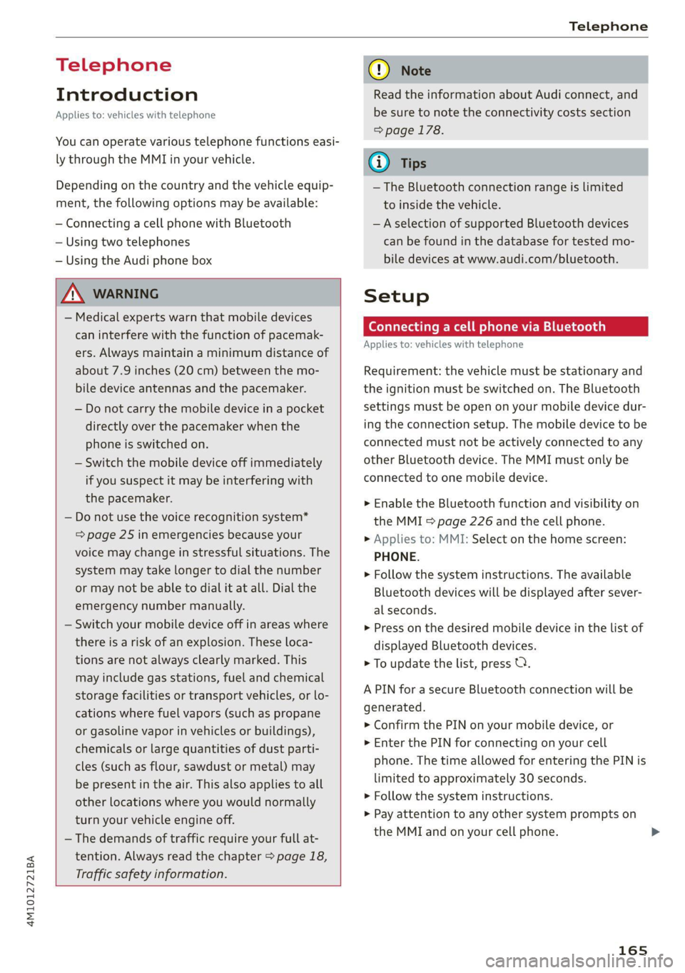 AUDI Q7 2020  Owner´s Manual 4M1012721BA 
Telephone 
  
Telephone 
Introduction 
Applies to: vehicles with telephone 
You can operate various telephone functions easi- 
ly through the MMI in your vehicle. 
Depending on the countr