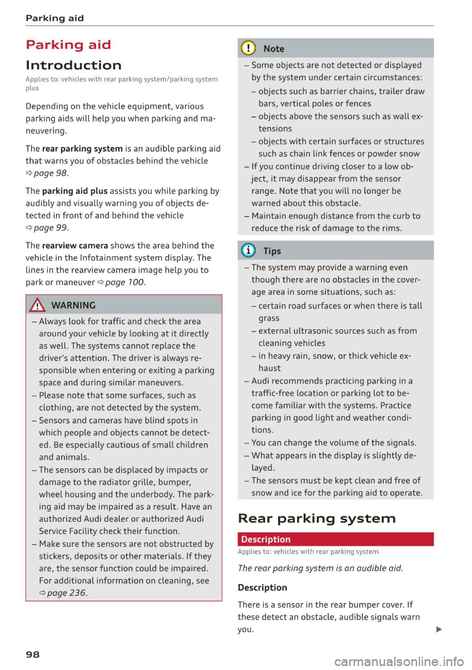 AUDI TT 2021  Owner´s Manual Parking aid 
  
Parking aid 
Introduction 
Applies to: vehicles with rear parking system/parking system 
plus 
Depending on the vehicle equipment, various 
parking aids will help  you when parking and