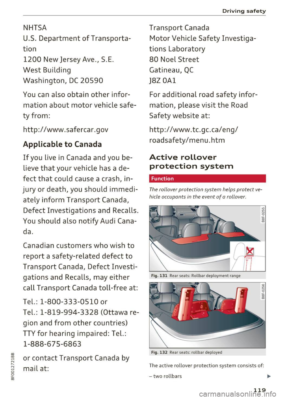 AUDI A5 CABRIOLET 2017  Owners Manual a:, 
a:, 
...... N 
" N ...... 0 
0 
LL co 
NHTSA 
U.S. Department  of Transporta­
tion  1200  New  Jersey  Ave., S.E. 
West  Building 
Washington,  DC 20590 
You can  also  obtain  other  infor­
ma
