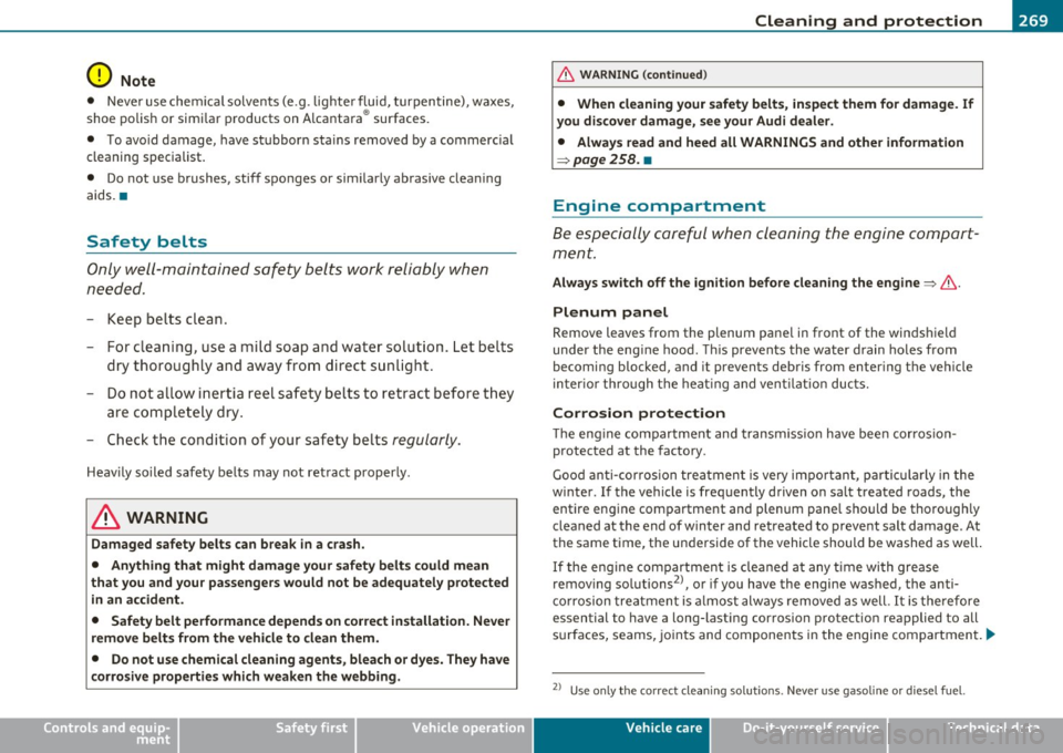 AUDI S6 2010  Owners Manual ____________________________________________ C_l_e _a_ n_ i n--= g=--- a_n_ d---- p,__ r_o _t_ e_ c_ t_ i _o_ n __  _ 
0 Note 
•  N ev er  use che mical  s olvents (e.g.  lig hte r fl uid , turpen 