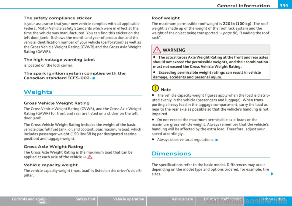 AUDI S6 2010  Owners Manual ______________________________________________ G_e_ n_e _ r_ a_ l_ in_ f_o _r_ m_ a_ t_ i _o_ n __  _ 
The  safety  compliance  sticker 
is your  assurance  that  yo ur new  vehicle  complies  with  a