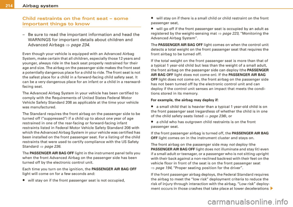 AUDI S6 2008  Owners Manual llffl __ A_ ir_ b_ a-g _ s_y _s_ t_ e_ m _________________________________________________  _ 
Child  restraints  on  the  front  seat  - some 
important  things  to  know 
-Be sure  to  read  the  im