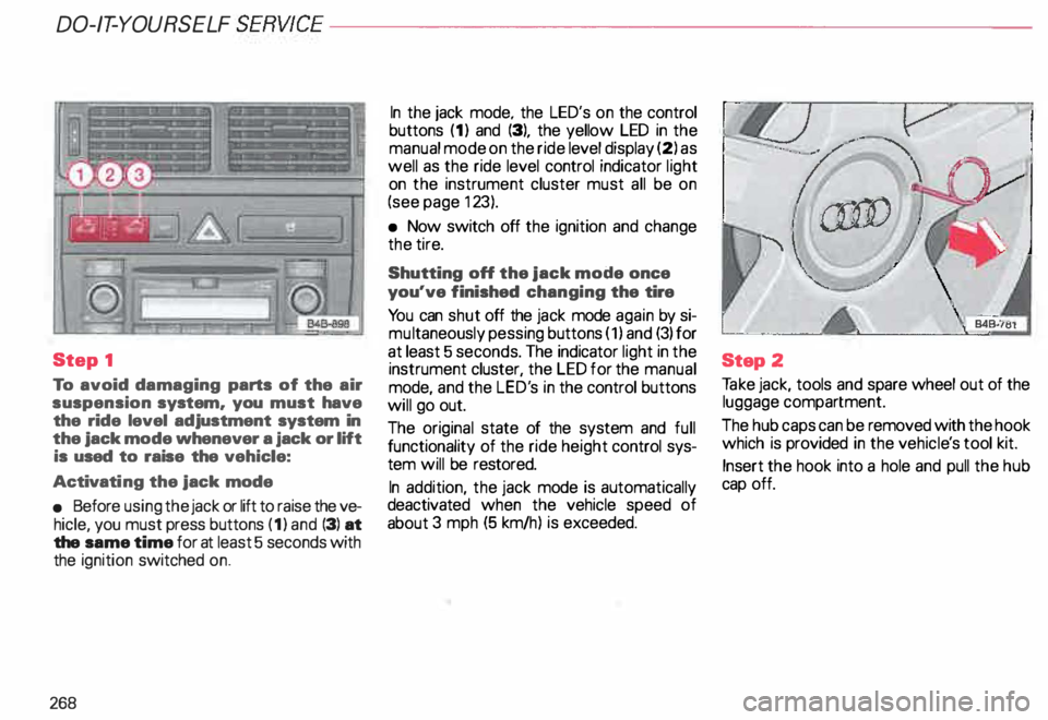 AUDI ALLROAD 2000 Owners Manual DO-IT-Y
OURSELF SERVICE----------------------
Step 1 ·"7
r.-&
.--· t I . ... ,.. . . . --------� .... ... . . ...
-
' . .. . ...
.. - - . .
J
To avoid damaging parts of AUDI ALLROAD 2000 Owners Manual DO-IT-Y
OURSELF SERVICE----------------------
Step 1 ·"7
r.-&
.--· t I . ... ,.. . . . --------� .... ... . . ...
-
' . .. . ...
.. - - . .
J
To avoid damaging parts of