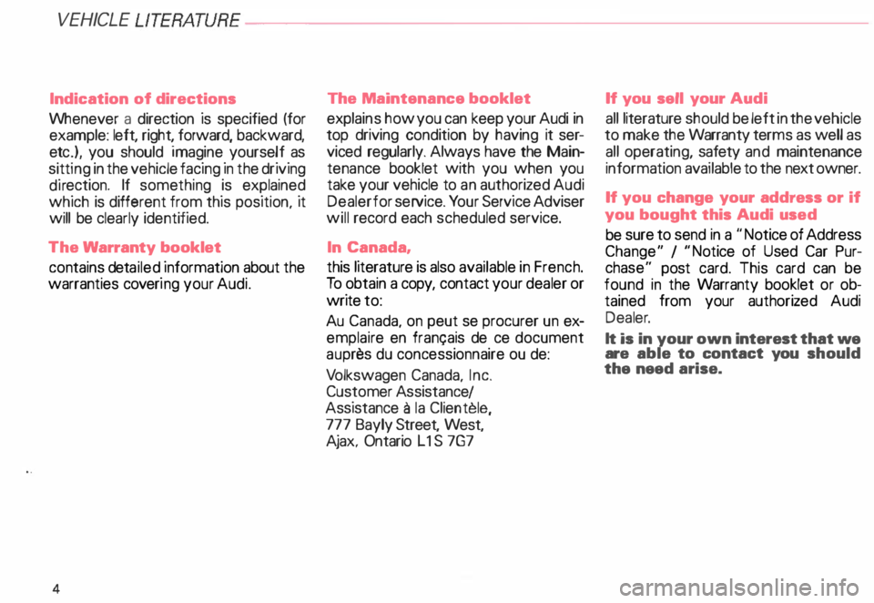AUDI ALLROAD 2000 Owners Manual VEHIC
LE LIT
ERA TURE--------------
Indication of directions
Whenever a direction is specified (for
example: left, right, forward, backward,
etc. ), you should imagine yourself as
sitti AUDI ALLROAD 2000 Owners Manual VEHIC
LE LIT
ERA TURE--------------
Indication of directions
Whenever a direction is specified (for
example: left, right, forward, backward,
etc. ), you should imagine yourself as
sitti