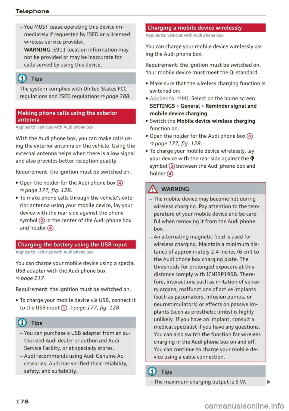 AUDI E-TRON 2021 Owners Manual Telephone
— You MUST cease operating this device im-
mediately if requested by ISED or a licensed
wireless service provider.
— WARNING: £911 location information may
not be provided or ma AUDI E-TRON 2021 Owners Manual Telephone
— You MUST cease operating this device im-
mediately if requested by ISED or a licensed
wireless service provider.
— WARNING: £911 location information may
not be provided or ma