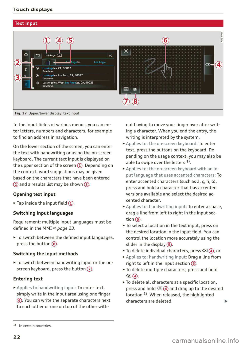 AUDI E-TRON 2021 Owners Manual Touch displays
amma ole)
ieee ye ell
aie
les, CA, 90012
Pei
les, Los Feliz, CA, 90027
Prot)
(eer com es
Pera
(eee a l¢y 2)
[RAZ-0711
Fig. 17 Upper/lower display AUDI E-TRON 2021 Owners Manual Touch displays
amma ole)
ieee ye ell
aie
les, CA, 90012
Pei
les, Los Feliz, CA, 90027
Prot)
(eer com es
Pera
(eee a l¢y 2)
[RAZ-0711
Fig. 17 Upper/lower display