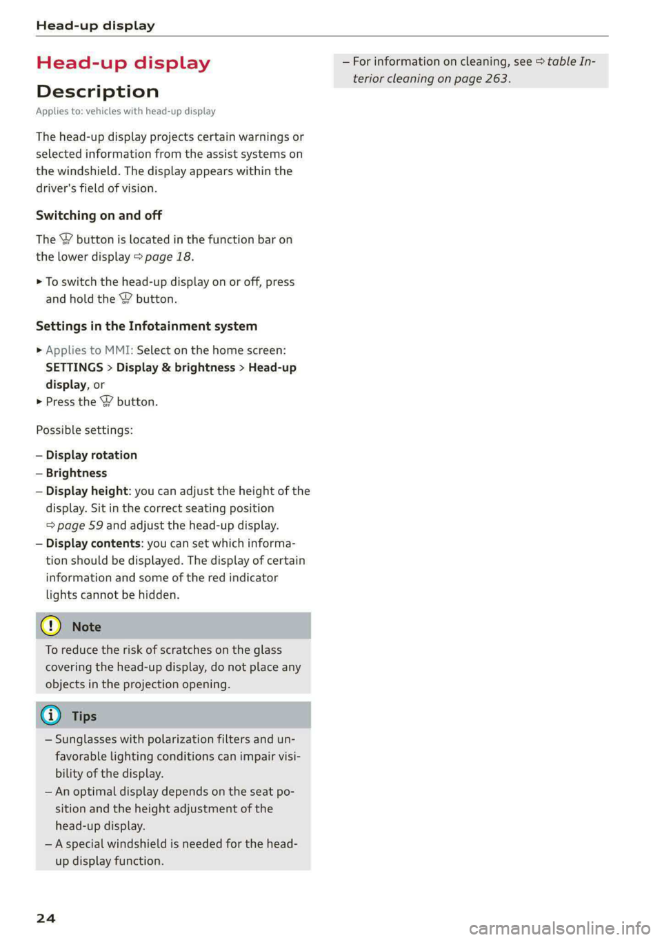 AUDI E-TRON 2021  Owners Manual Head-up display 
  
Head-up display 
Description 
Applies to: vehicles with head-up display 
The head-up display projects certain warnings or 
selected information from the assist systems on 
the wind