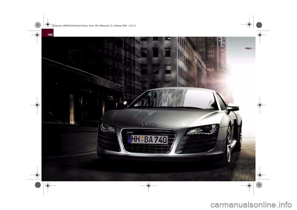 AUDI R8 2007  Owners Manual 100
document_0900452a816e6cc9.book  Seite 100  Mittwoch, 21. Februar 2007  1:32 13 
