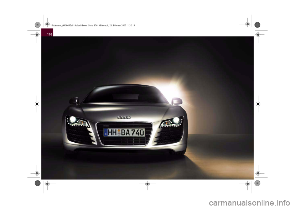 AUDI R8 2007  Owners Manual 176
document_0900452a816e6cc9.book  Seite 176  Mittwoch, 21. Februar 2007  1:32 13 