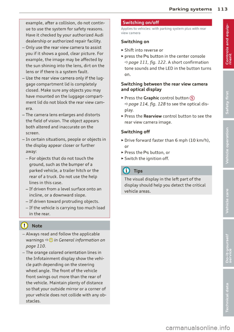 AUDI RS7 SPORTBACK 2014 Owners Manual example, after a collision, do not contin
ue to use the system for safety reasons.
Have it checked by your authorized Audi
dealership or authorized repa ir facility .
- Only AUDI RS7 SPORTBACK 2014 Owners Manual example, after a collision, do not contin
ue to use the system for safety reasons.
Have it checked by your authorized Audi
dealership or authorized repa ir facility .
- Only