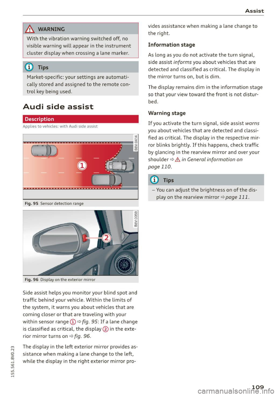 AUDI S3 SEDAN 2015 Owners Manual ....,
N
0 > co
rl I.O
"
"
"
rl
_& WARNING
With the vibration warning switched off, no
visible warning will appear in t he instrument
cluster dis play when crossing a lane AUDI S3 SEDAN 2015 Owners Manual ....,
N
0 > co
rl I.O
"
"
"
rl
_& WARNING
With the vibration warning switched off, no
visible warning will appear in t he instrument
cluster dis play when crossing a lane