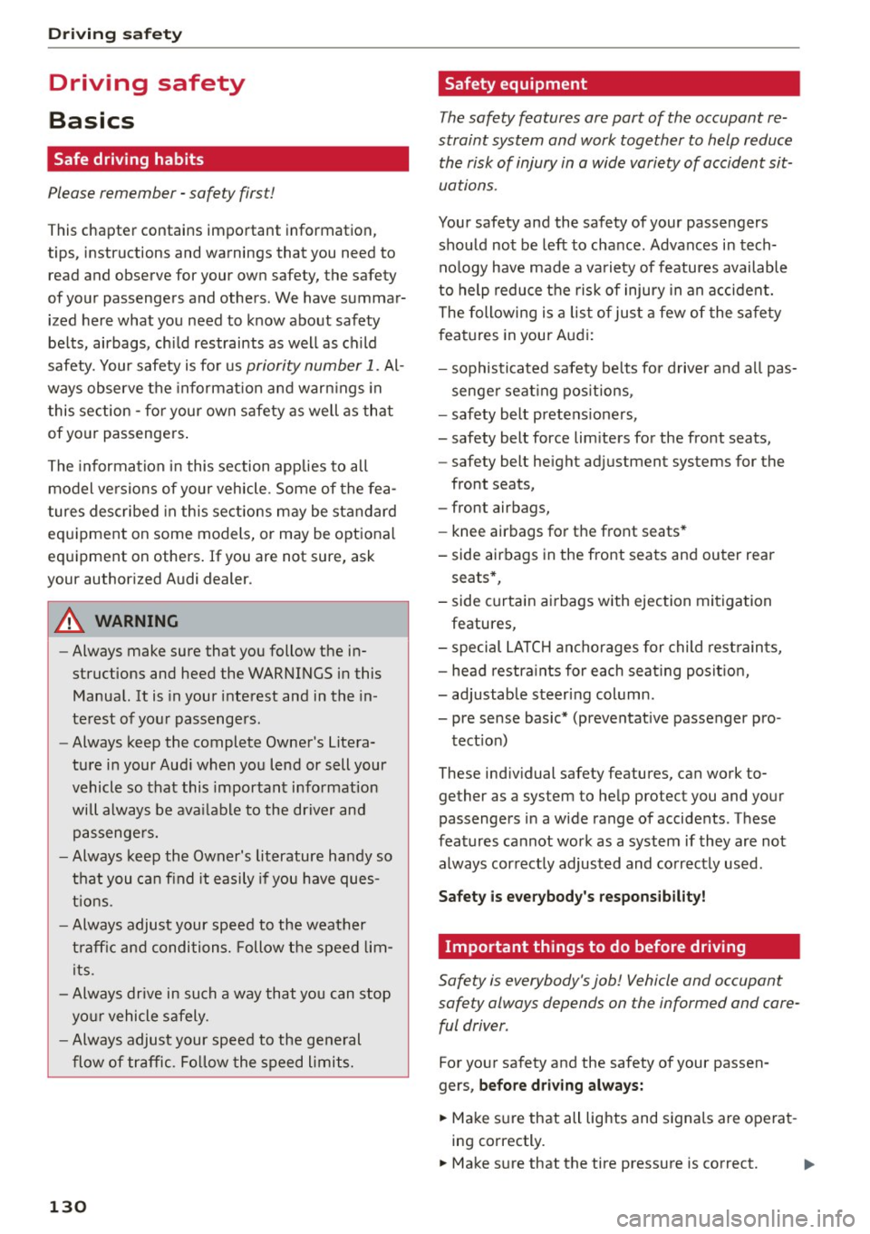 AUDI S3 SEDAN 2015  Owners Manual Driving  safety 
Driving  safety 
Basics 
Safe driving  habits 
Please  remember -safe ty  first! 
This  chapter  contains  important  information, 
tips,  instructions  and  warnings  that  you  need