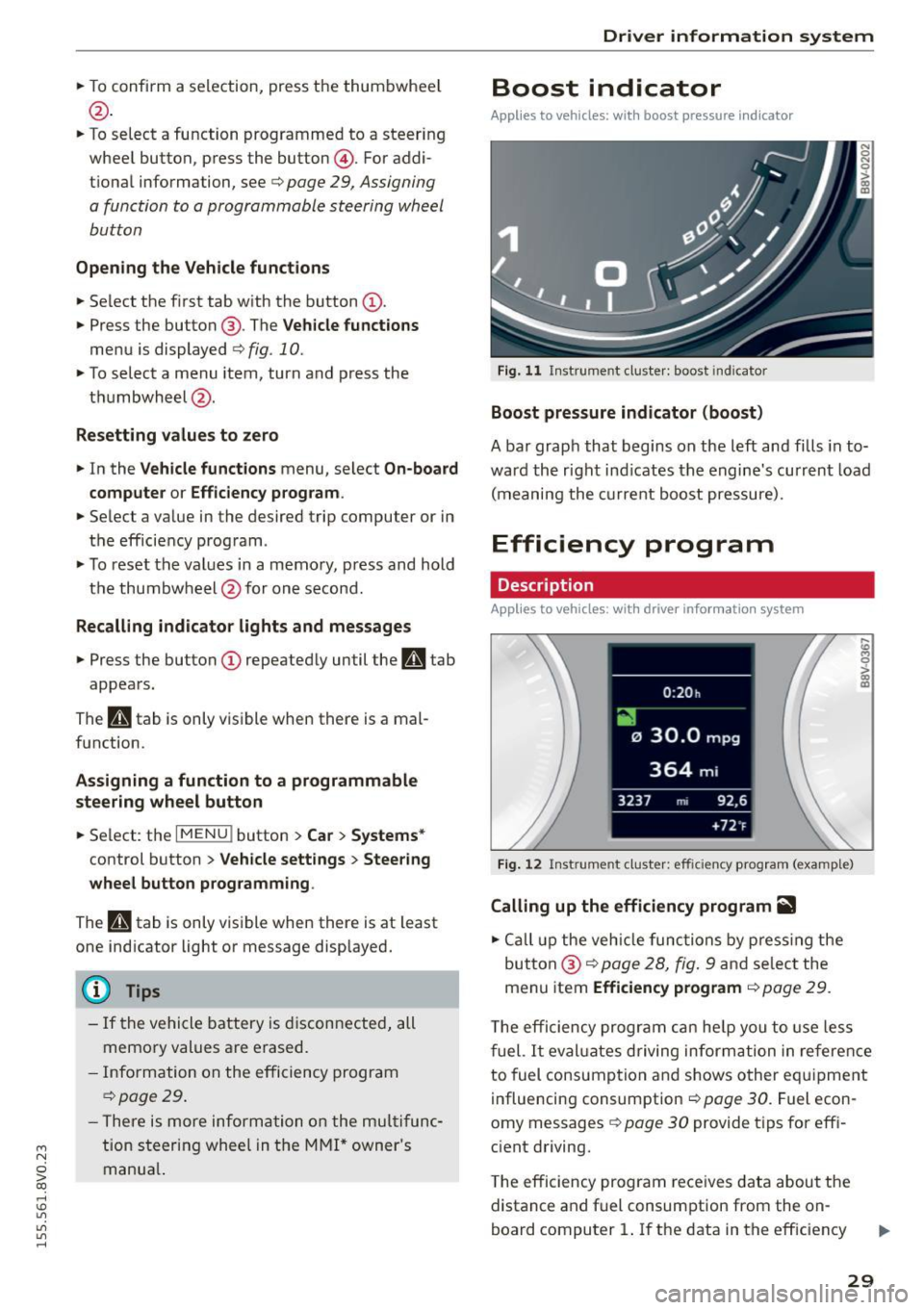 AUDI S3 SEDAN 2015  Owners Manual ...., 
N 
0 > co 
rl I.O 
" 
" 
" 
rl 
.. To confirm  a selection,  press  the  thum bwheel 
@ . 
.. To se lect  a function  programmed  to  a steer ing 
whee l button , press  the  button @. For a