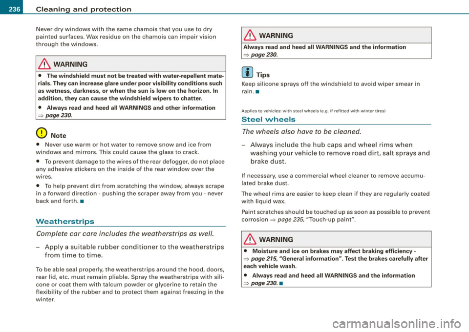 AUDI S4 CABRIOLET 2009  Owners Manual ___ C_ le_ a _ n_i_n ~g _ a_ n_ d  __  p_r _o _t _e _c_ t_ i_o _n  ___________________________________________  _ 
Never  dry  windows  with  the  same  chamois  that  you  use  to  dry 
painted  surf