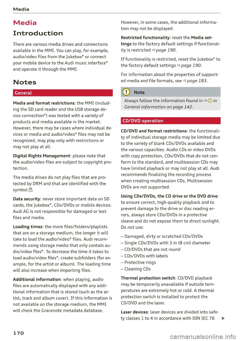 AUDI TT COUPE 2020 Owners Manual Media
Media
Introduction
There are various media drives and connections
available in the MMI. You can play, for example,
audio/video files from the Jukebox* or connect
your mobile device to t AUDI TT COUPE 2020 Owners Manual Media
Media
Introduction
There are various media drives and connections
available in the MMI. You can play, for example,
audio/video files from the Jukebox* or connect
your mobile device to t