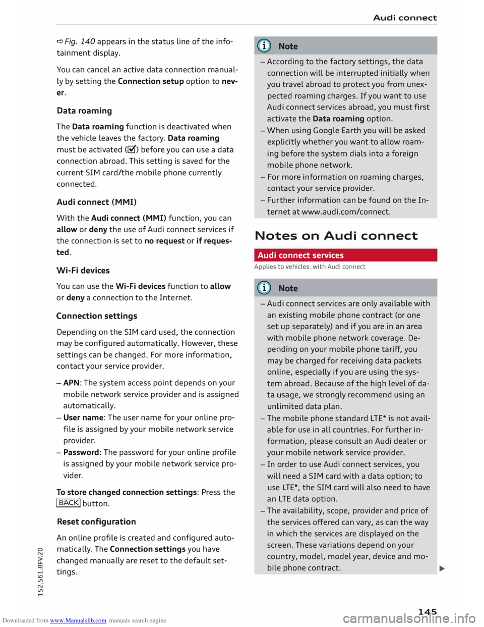 AUDI TT COUPE 2014  Owners Manual Downloaded from www.Manualslib.com manuals search engine 0 
N 
co 
.... 
\D  L/'l 
N 
L/'l 
....  ¢ 
Fig.  140  appears  in the  status  line of the  info­
tainment  display. 
You  can cance