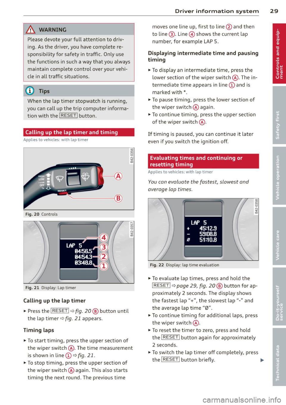 AUDI TT ROADSTER 2015 Owners Manual A WARNING
Please devote your fu ll attent ion to driv
ing. As th e driver, you have complete re
sponsibility for safety in traffic. Only use
the funct ions in such a way that yo AUDI TT ROADSTER 2015 Owners Manual A WARNING
Please devote your fu ll attent ion to driv
ing. As th e driver, you have complete re
sponsibility for safety in traffic. Only use
the funct ions in such a way that yo
