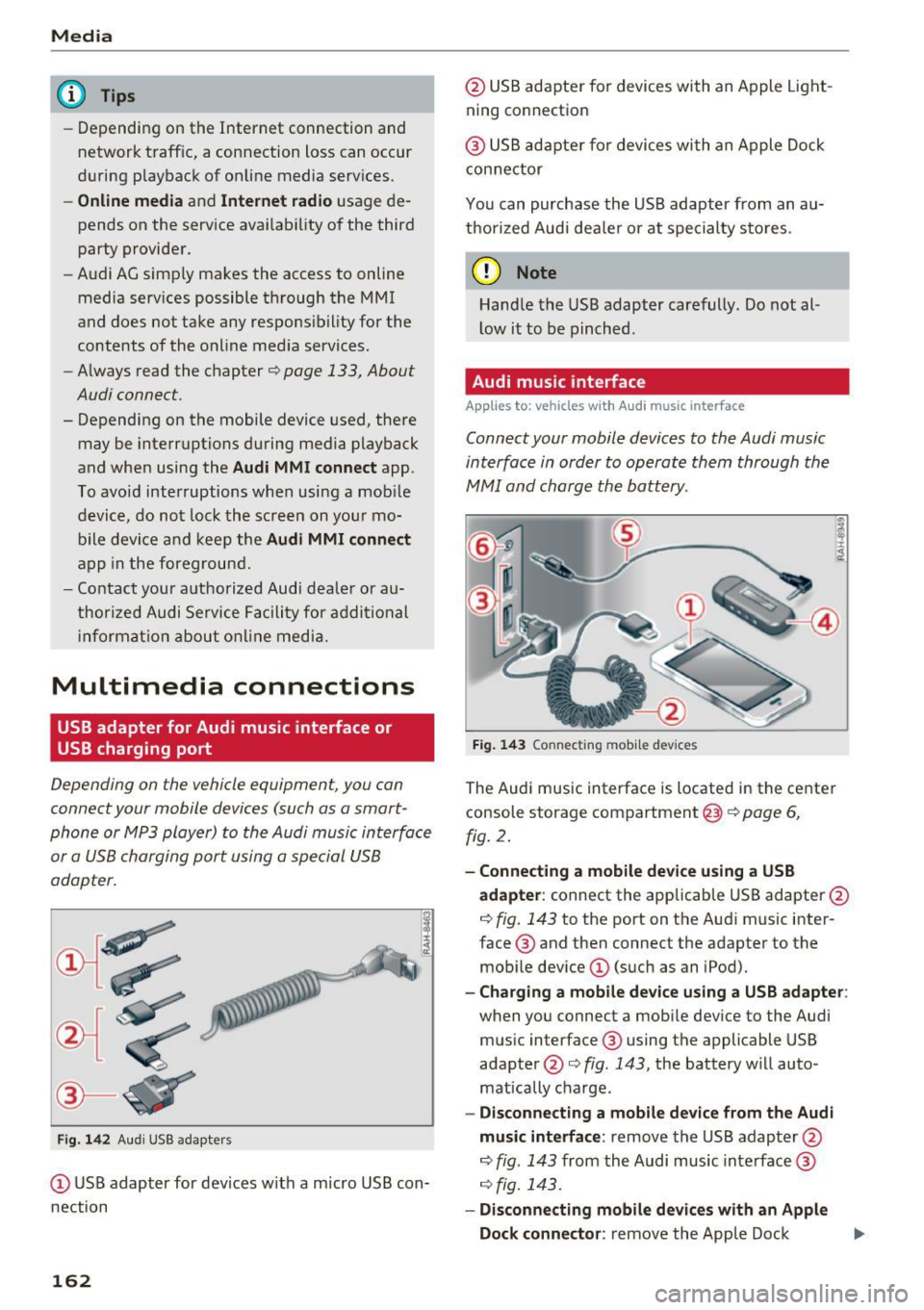 AUDI TT ROADSTER 2017 Owners Manual Media
@ Tips
-Depending on the Internet connection and
network traffic, a connection loss can occur
during p layback of on line media serv ices.
- Online media and Internet radio usa AUDI TT ROADSTER 2017 Owners Manual Media
@ Tips
-Depending on the Internet connection and
network traffic, a connection loss can occur
during p layback of on line media serv ices.
- Online media and Internet radio usa