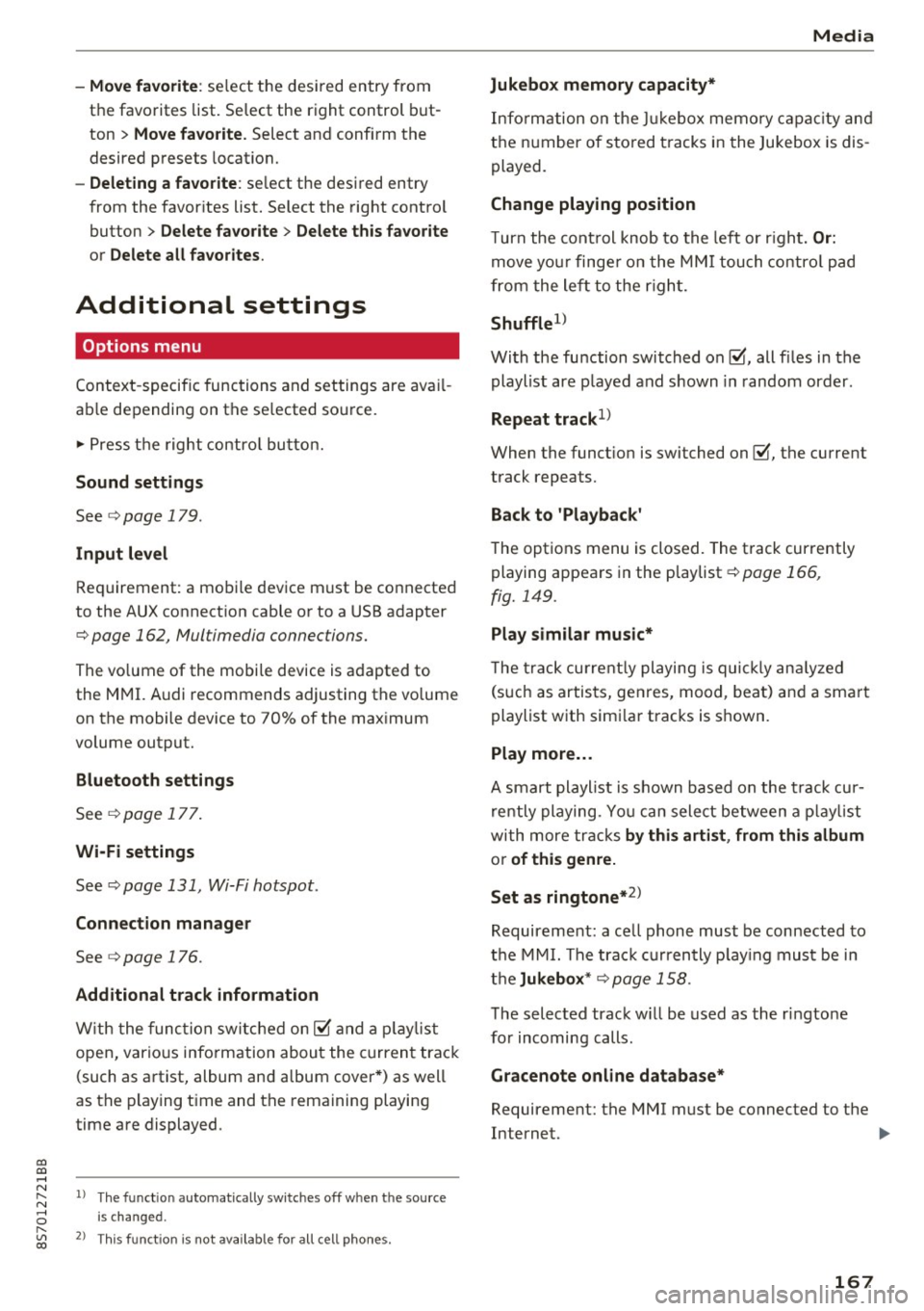 AUDI TT ROADSTER 2017 Owners Manual " " ....
-Move fa vorite : select the desired entry from
the favorites list. Select the right control but
ton
> Mo ve fa vo rite. Select and confirm the
desired presets locati AUDI TT ROADSTER 2017 Owners Manual " " ....
-Move fa vorite : select the desired entry from
the favorites list. Select the right control but
ton
> Mo ve fa vo rite. Select and confirm the
desired presets locati