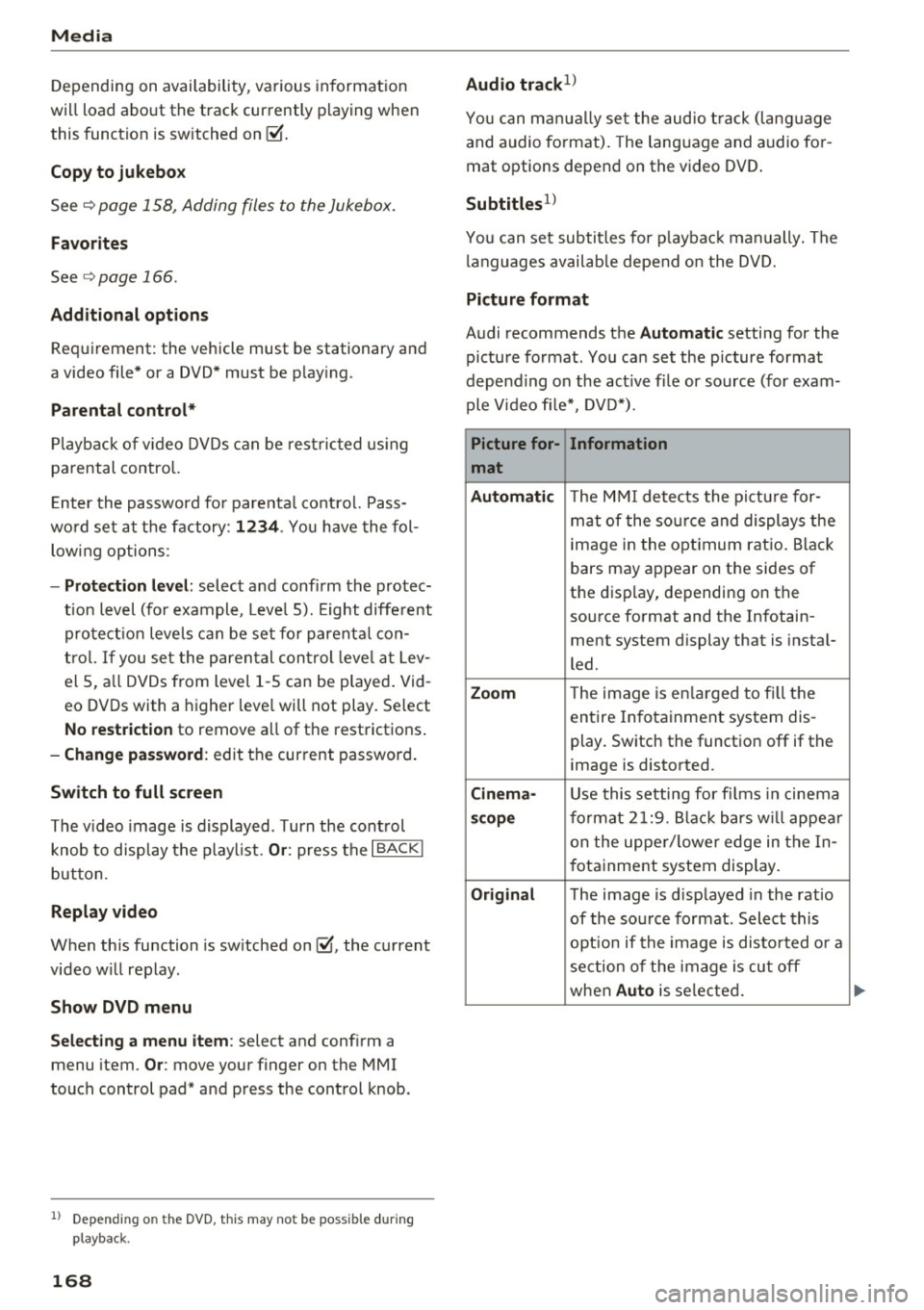 AUDI TT ROADSTER 2017 Owners Manual Media
Depending on availability, various information
will load about the track currently playing when
this function is switched on~-
Copy to jukebo x
See¢ page 158, Adding files AUDI TT ROADSTER 2017 Owners Manual Media
Depending on availability, various information
will load about the track currently playing when
this function is switched on~-
Copy to jukebo x
See¢ page 158, Adding files