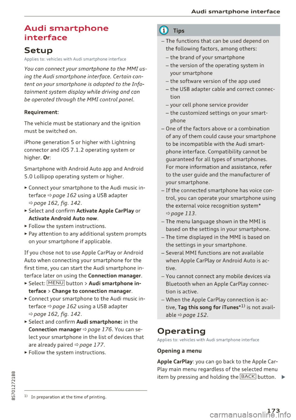 AUDI TT ROADSTER 2017 Owners Manual co
co
.... N
" N .... 0
" " c:o
Audi smartphone interface
Setup
App lies to: ve hicles with Audi smartpho ne interface
You can connect your smartphone to the MMI us
ing the Audi AUDI TT ROADSTER 2017 Owners Manual co
co
.... N
" N .... 0
" " c:o
Audi smartphone interface
Setup
App lies to: ve hicles with Audi smartpho ne interface
You can connect your smartphone to the MMI us
ing the Audi