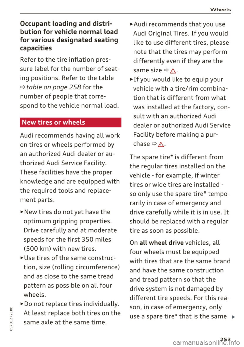 AUDI TT ROADSTER 2017 Owners Manual a, a, .... N
" N .... 0
" V, a:,
Occupant loading and distri
but ion for vehicle normal load
for various design ated se ating
c a pa cit ies
Refer to the tire inflation pres
su AUDI TT ROADSTER 2017 Owners Manual a, a, .... N
" N .... 0
" V, a:,
Occupant loading and distri
but ion for vehicle normal load
for various design ated se ating
c a pa cit ies
Refer to the tire inflation pres
su