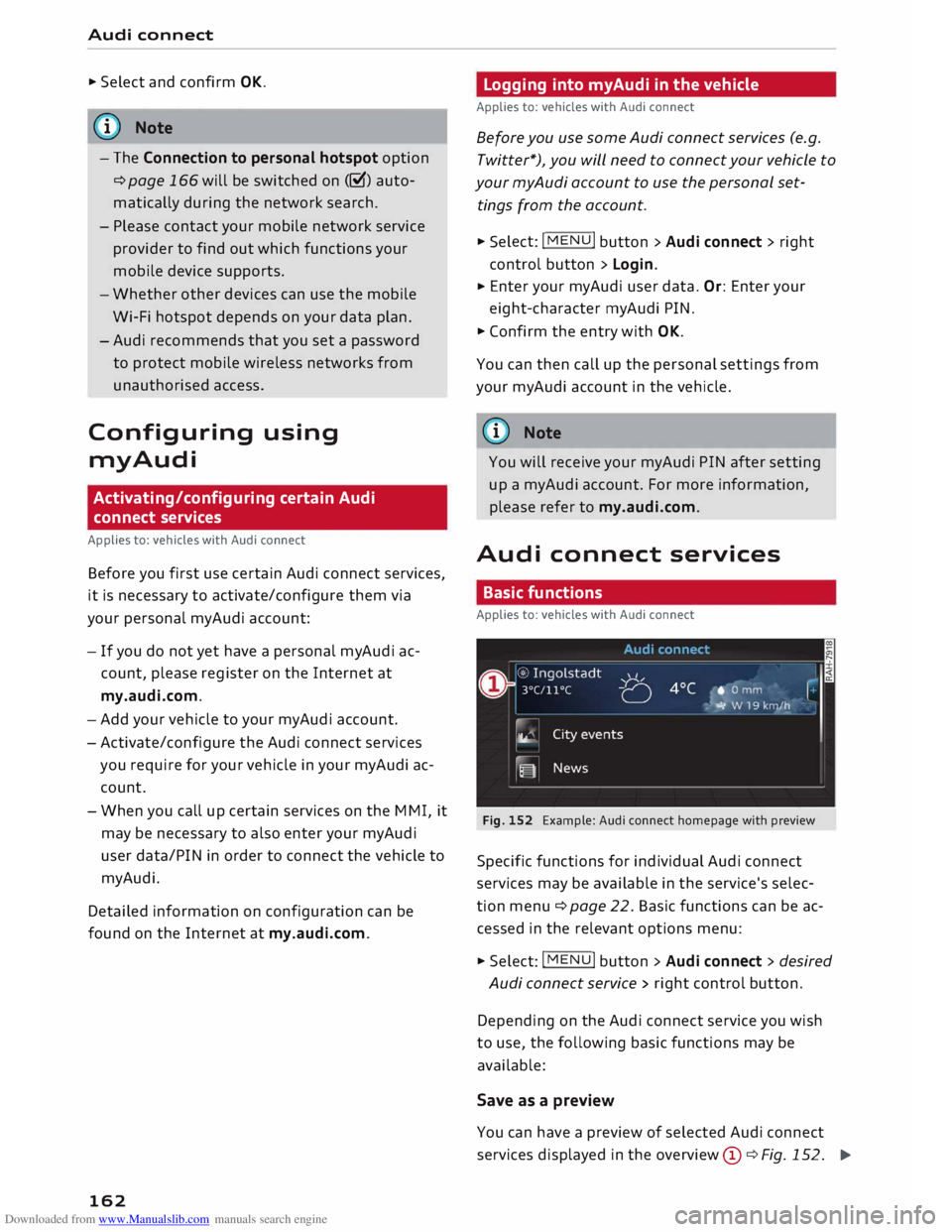 AUDI TT ROADSTER 2016  Owners Manual Downloaded from www.Manualslib.com manuals search engine Audi 
connect 
...  Select  and confirm  OK. 
(©  Note
- The  Connection  to personal  hotspot option
¢  page  166 will be switched  on (�)