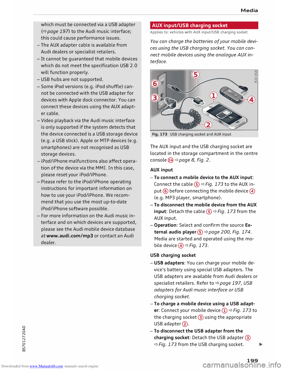 AUDI TT ROADSTER 2016  Owners Manual Downloaded from www.Manualslib.com manuals search engine 0 
<t 
0 
N 
,..... 
N 
.... 
0 
,..... 
Vl 
CX)  which 
must be connected  via a USB  adapter 
(¢  page  197) to the  Audi  music  interface;
