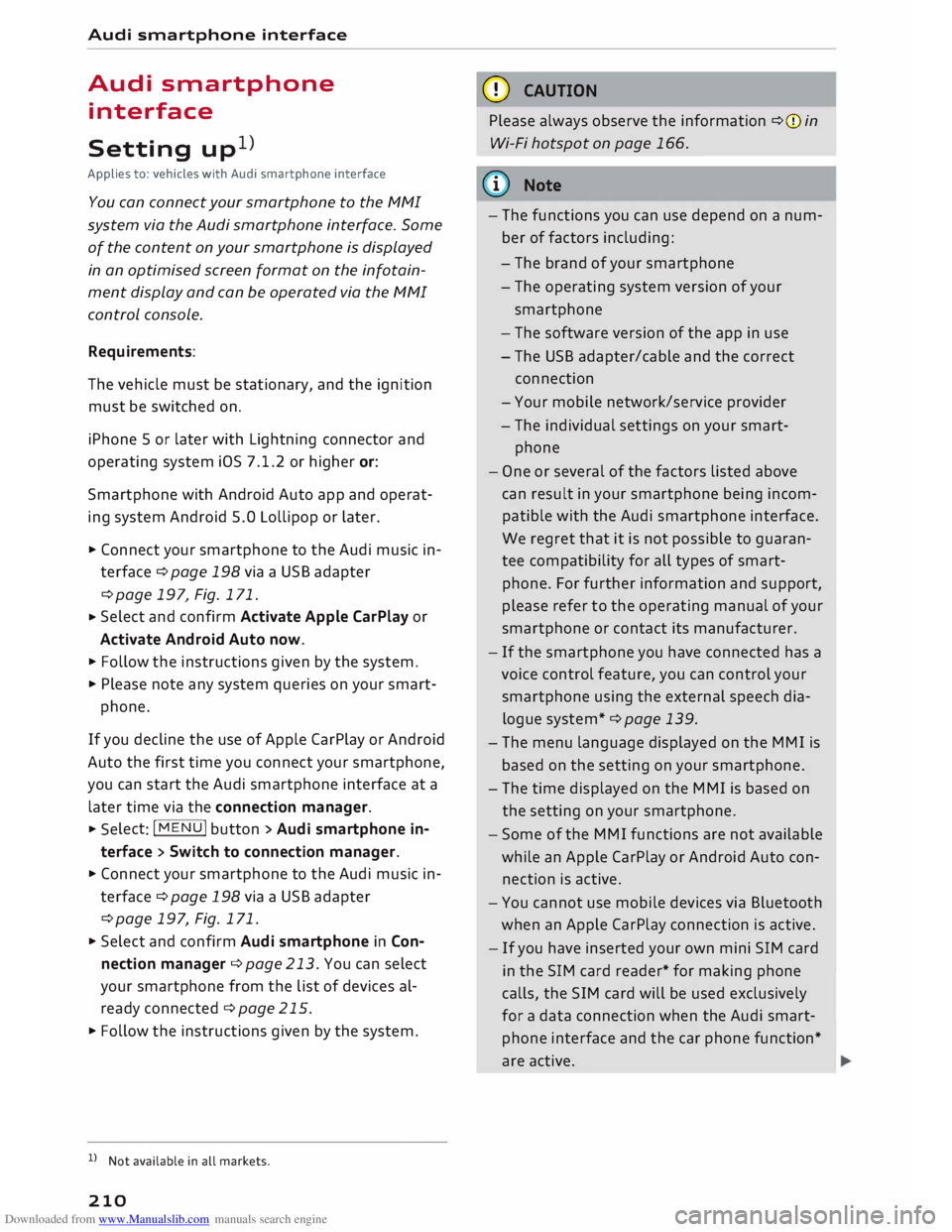 AUDI TT ROADSTER 2016  Owners Manual Downloaded from www.Manualslib.com manuals search engine Audi 
smartphone  interface 
Audi  smartphone 
interface 
Setting  up1
) 
Applies  to: vehicles  with Audi  smartphone  interface 
You  can con