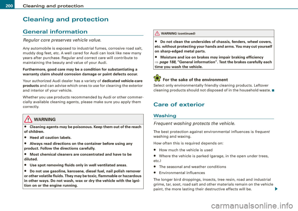 AUDI TT ROADSTER 2008  Owners Manual ___ C _l_e _a _ n_ in_g ~_ a_n _ d ___  p ___  r_ o _t _e _c_ t_ i_o _ n _____________________________________________  _ 
Cleaning  and  protection 
General  information 
Regular  care  preserves  ve