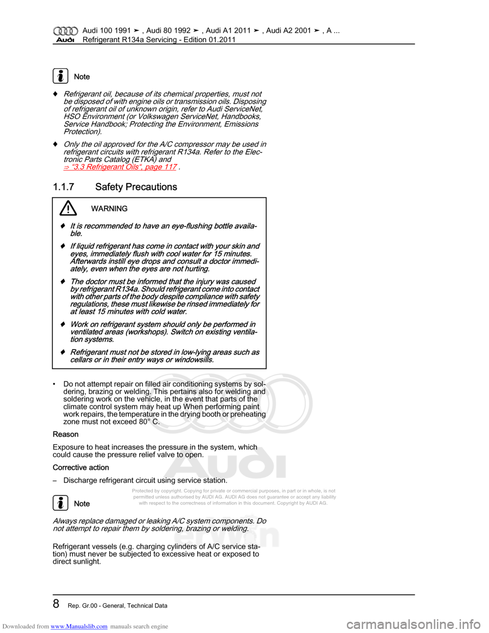 AUDI 100 1991 44 Refrigerant R134a Servising Workshop Manual Downloaded from www.Manualslib.com manuals search engine Protected by copyright. Copying for private or commercial purposes, in p\
art or in whole, is not  
 permitted unless authorised by AUDI AG. AU