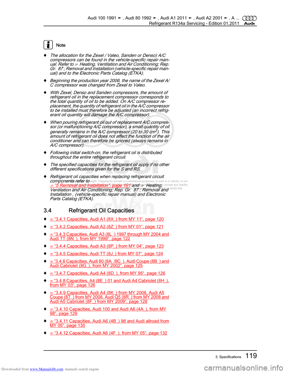AUDI 100 1991 44 Refrigerant R134a Servising Workshop Manual Downloaded from www.Manualslib.com manuals search engine Protected by copyright. Copying for private or commercial purposes, in p\
art or in whole, is not  
 permitted unless authorised by AUDI AG. AU