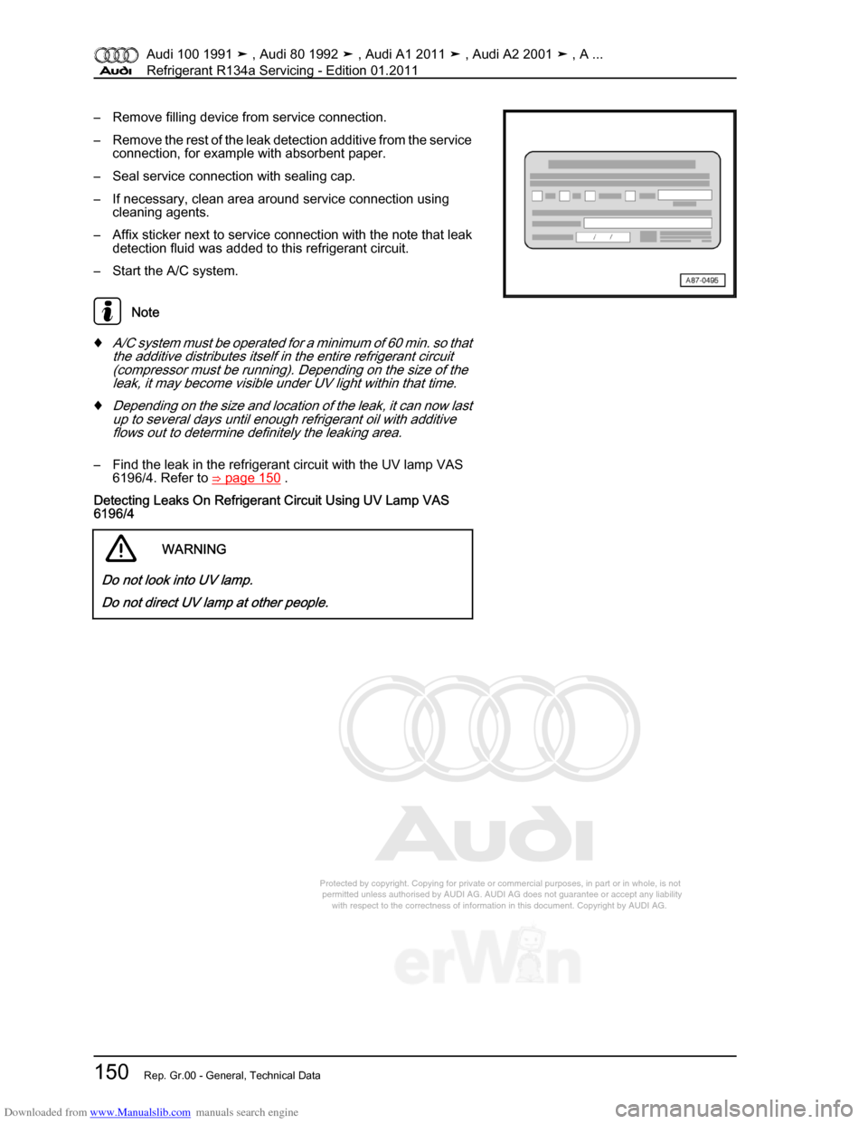 AUDI 100 1991 44 Refrigerant R134a Servising Workshop Manual Downloaded from www.Manualslib.com manuals search engine Protected by copyright. Copying for private or commercial purposes, in p\
art or in whole, is not  
 permitted unless authorised by AUDI AG. AU