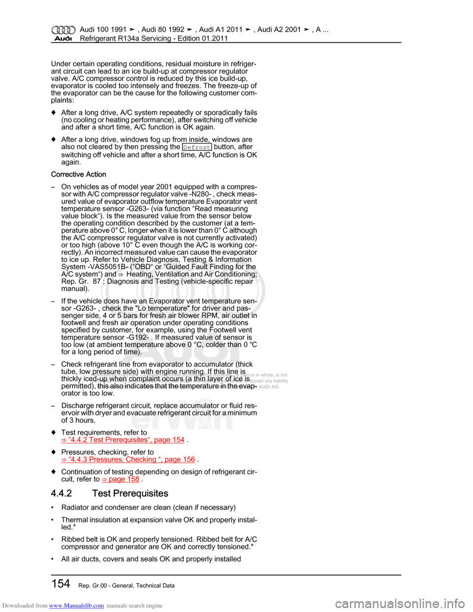 AUDI 100 1991 44 Refrigerant R134a Servising Workshop Manual Downloaded from www.Manualslib.com manuals search engine Protected by copyright. Copying for private or commercial purposes, in p\
art or in whole, is not  
 permitted unless authorised by AUDI AG. AU