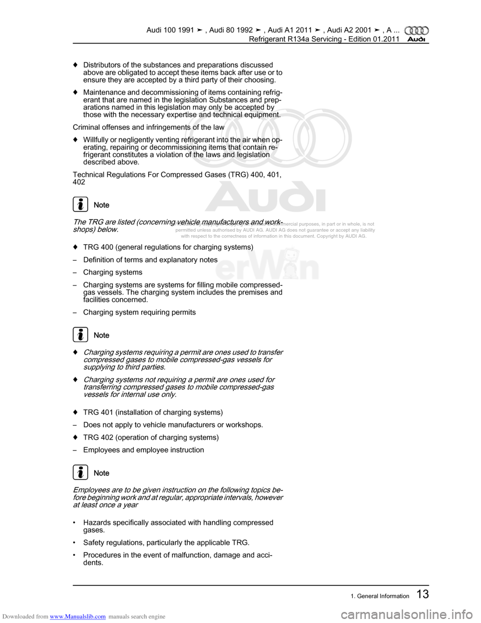 AUDI 100 1991 44 Refrigerant R134a Servising Workshop Manual Downloaded from www.Manualslib.com manuals search engine Protected by copyright. Copying for private or commercial purposes, in p\
art or in whole, is not  
 permitted unless authorised by AUDI AG. AU
