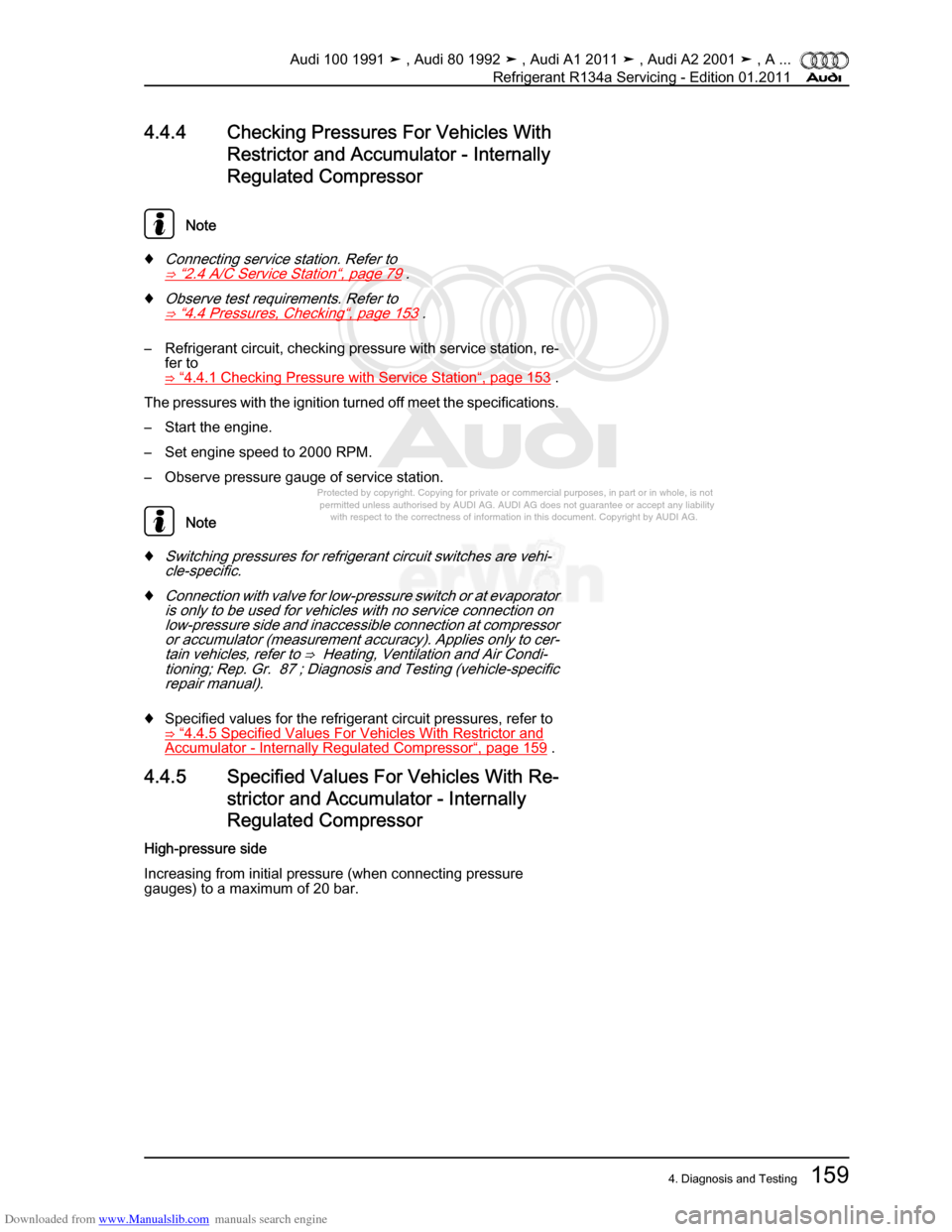 AUDI 100 1991 44 Refrigerant R134a Servising Workshop Manual Downloaded from www.Manualslib.com manuals search engine Protected by copyright. Copying for private or commercial purposes, in p\
art or in whole, is not  
 permitted unless authorised by AUDI AG. AU