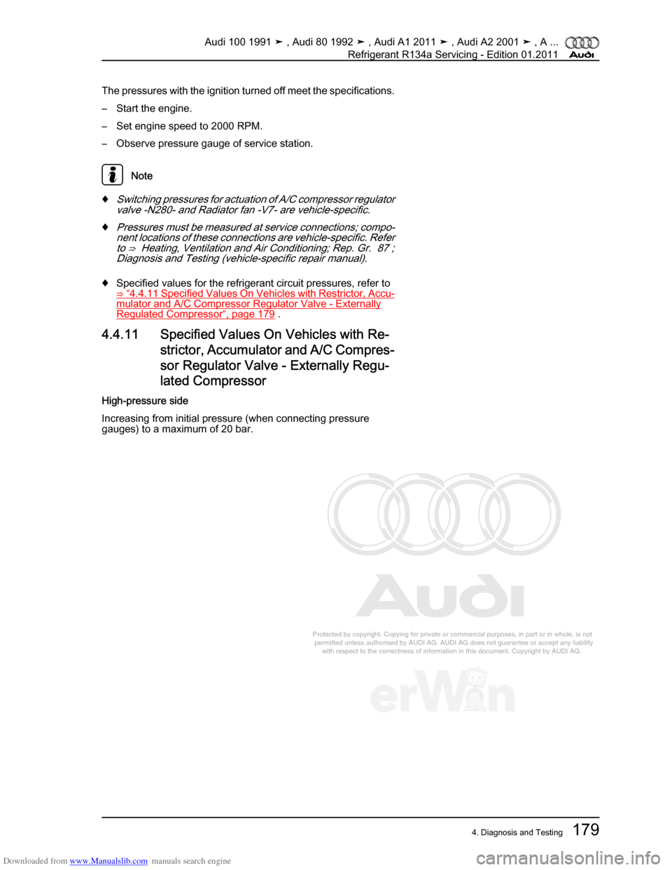 AUDI 100 1991 44 Refrigerant R134a Servising Workshop Manual Downloaded from www.Manualslib.com manuals search engine Protected by copyright. Copying for private or commercial purposes, in p\
art or in whole, is not  
 permitted unless authorised by AUDI AG. AU