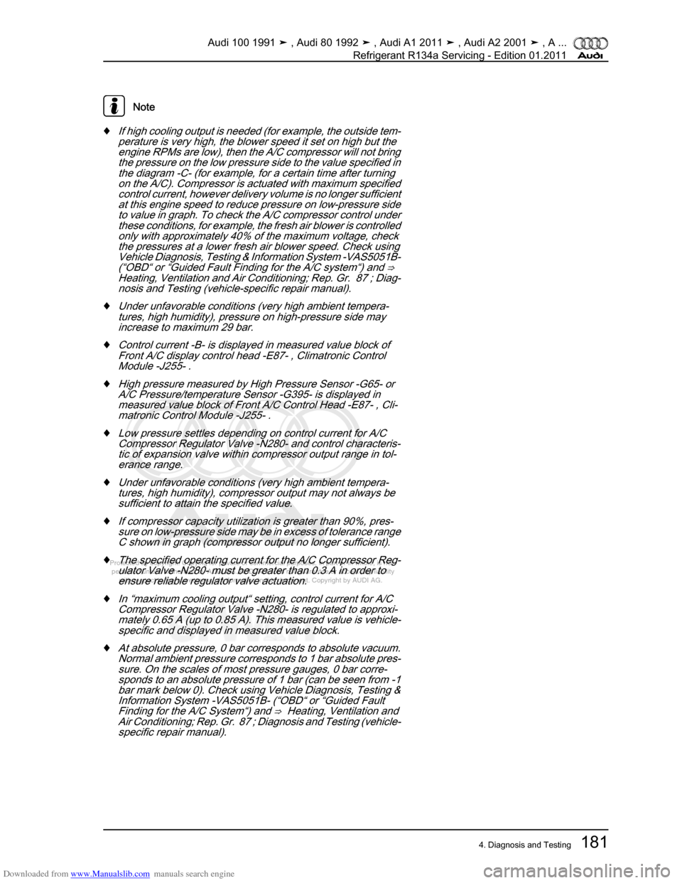 AUDI 100 1991 44 Refrigerant R134a Servising Workshop Manual Downloaded from www.Manualslib.com manuals search engine Protected by copyright. Copying for private or commercial purposes, in p\
art or in whole, is not  
 permitted unless authorised by AUDI AG. AU