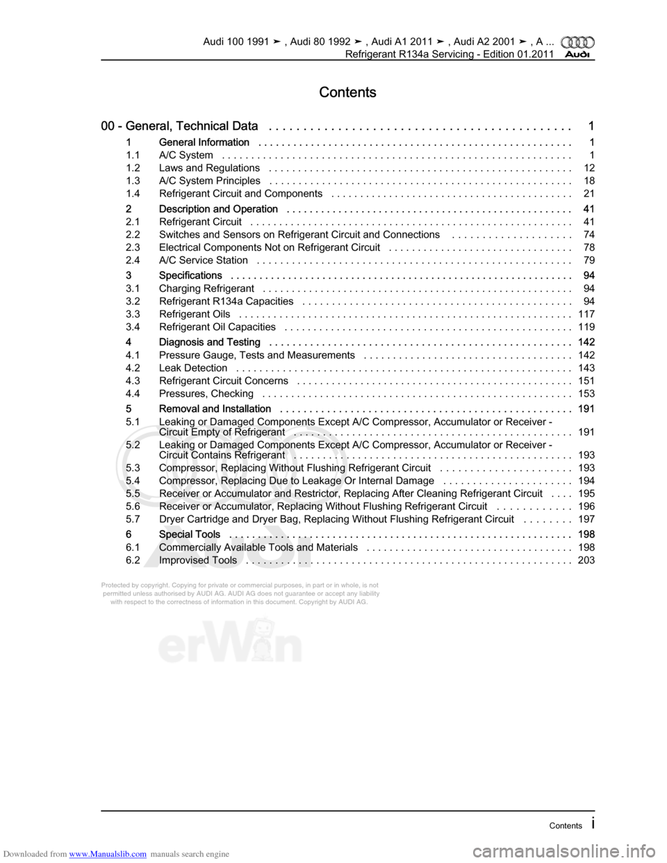 AUDI 100 1991 44 Refrigerant R134a Servising Workshop Manual Downloaded from www.Manualslib.com manuals search engine Protected by copyright. Copying for private or commercial purposes, in p\
art or in whole, is not  
 permitted unless authorised by AUDI AG. AU