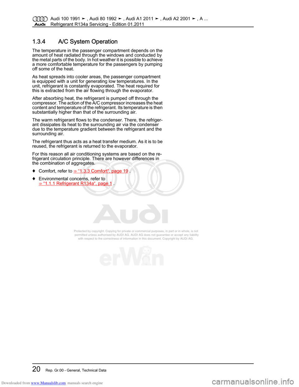 AUDI 100 1991 44 Refrigerant R134a Servising Workshop Manual Downloaded from www.Manualslib.com manuals search engine Protected by copyright. Copying for private or commercial purposes, in p\
art or in whole, is not  
 permitted unless authorised by AUDI AG. AU