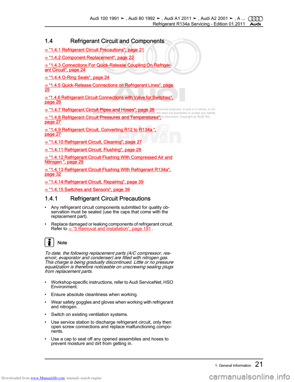 AUDI 100 1991 44 Refrigerant R134a Servising Workshop Manual Downloaded from www.Manualslib.com manuals search engine Protected by copyright. Copying for private or commercial purposes, in p\
art or in whole, is not  
 permitted unless authorised by AUDI AG. AU
