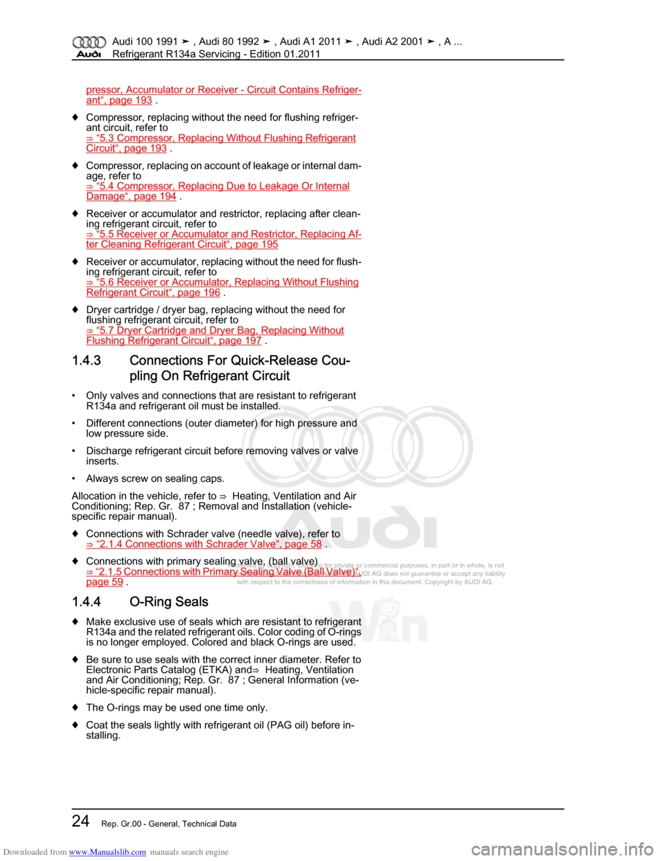 AUDI 100 1991 44 Refrigerant R134a Servising Workshop Manual Downloaded from www.Manualslib.com manuals search engine Protected by copyright. Copying for private or commercial purposes, in p\
art or in whole, is not  
 permitted unless authorised by AUDI AG. AU