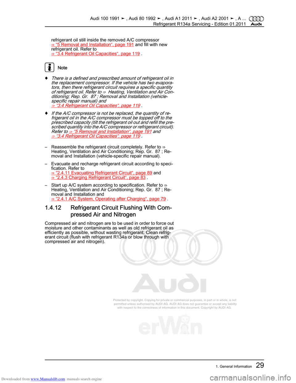 AUDI 100 1991 44 Refrigerant R134a Servising Workshop Manual Downloaded from www.Manualslib.com manuals search engine Protected by copyright. Copying for private or commercial purposes, in p\
art or in whole, is not  
 permitted unless authorised by AUDI AG. AU